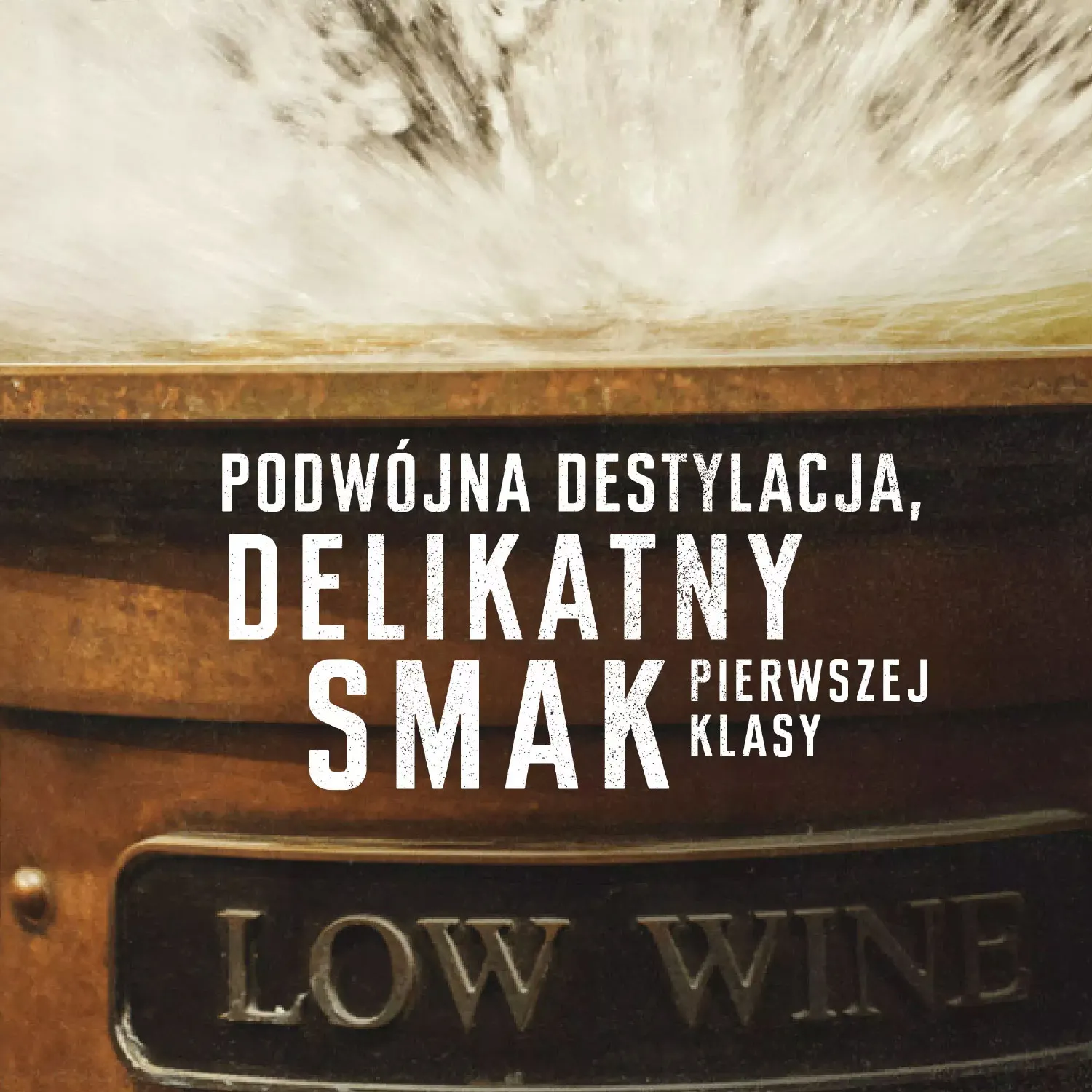  Splash water Low Wine 